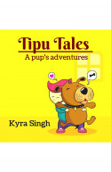 Tipu Tales: A pup's adventures