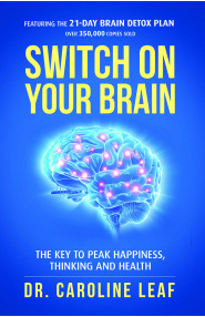 SWITCH ON YOUR BRAIN:The Key to Peak Happiness, Thinking, and Health