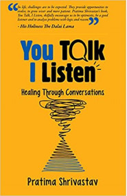 YOU TALK I LISTEN:Healing Through Conversations Blurb By: His Holiness The Dalai Lama