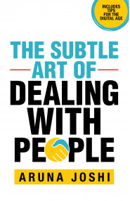 The Subtle Art of Dealing with People