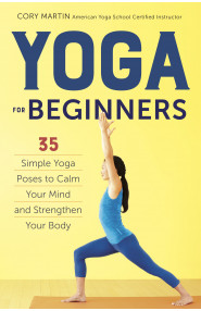 Yoga For Beginners: 35 Simple Yoga Poses to Calm Your Mind and Strengthen Your Body