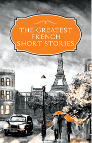 The Greatest French  Short Stories