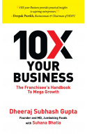 10X Your Business:The Franchisee’s Handbook To Mega Growth