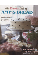  The Sweeter Side of Amy?s Bread