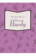 The Classic Works of Thomas Hardy