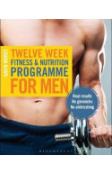 Twelve Week Fitness and Nutrition Programme For Men