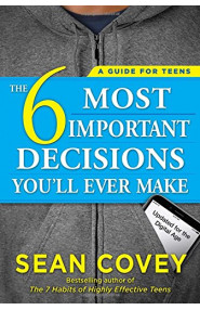  The 6 Most Important Decisions You'll Ever Make: A Guide fo
