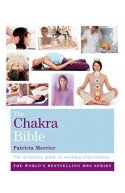 The Chakra Bible: Godsfield Bibles