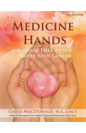 Medicine Hands: Massage Therapy for People with Cancer