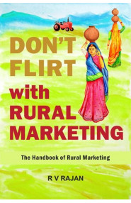 Dont Flirt With Rural Marketing 
