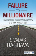 Failure to Millionaire: How I Created a Successful Company a
