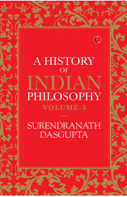 A History of Indian Philosophy - Vol. 3