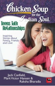 Chi Soup For The Indian Soul: Teens Talk Relationships