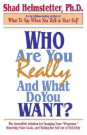 Who Are You Really And What Do You Want?