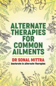 ALTERNATE THERAPIES FOR COMMON AILMENTS