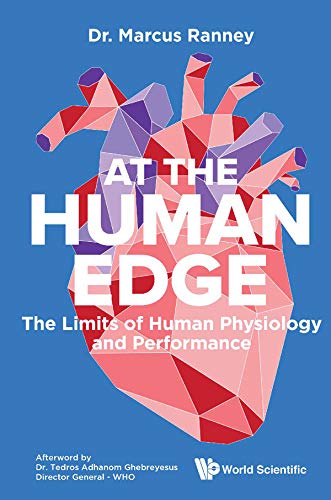 At The Human Edge:The Limits of Human Physiology and Performance