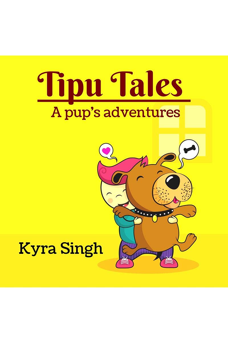 Tipu Tales: A pup's adventures