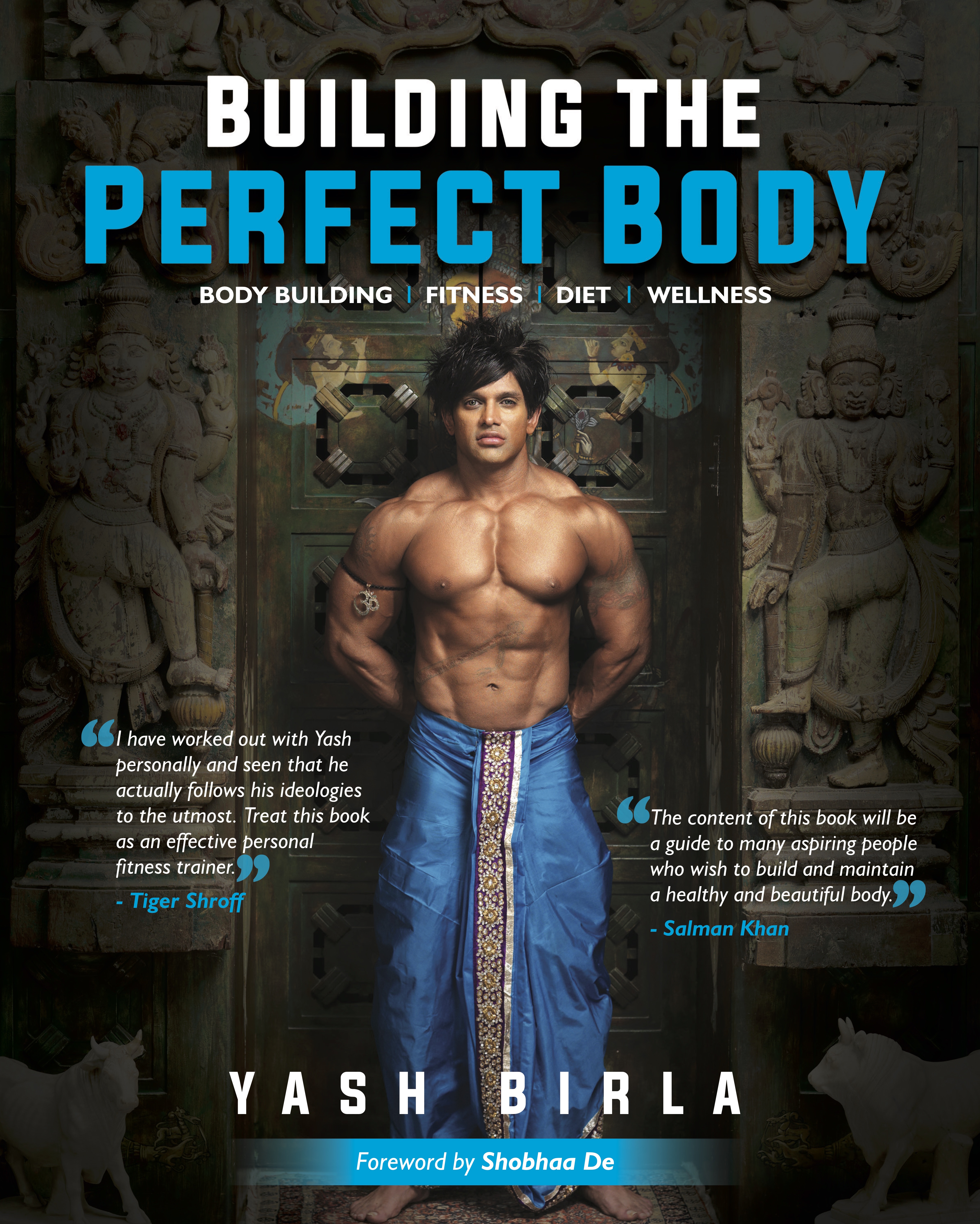Building the Perfect Body:On Body Building, Diet, Fitness & Wellness
