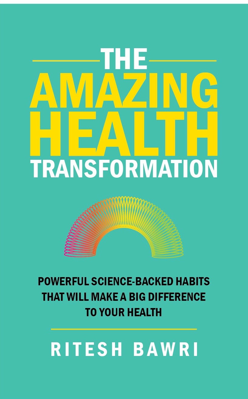 The Amazing Health Transformation:Powerful Science-Backed Habits That Will Make A Big Difference to Your Health 