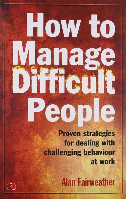 How To Manage Difficult People