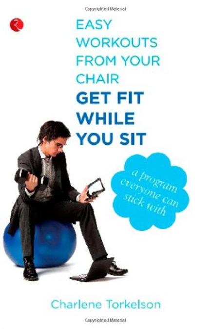 Easy Workouts From Your Chair, Get Fit While You Sit
