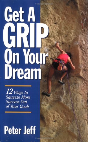 Get A Grip On Your Dream