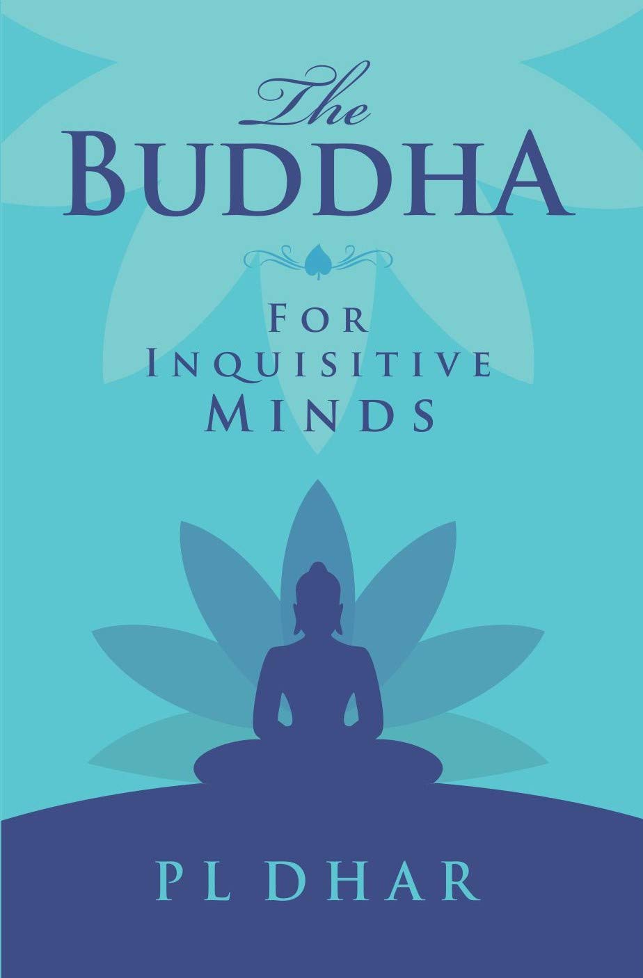 The Buddha for Inquisitive Minds