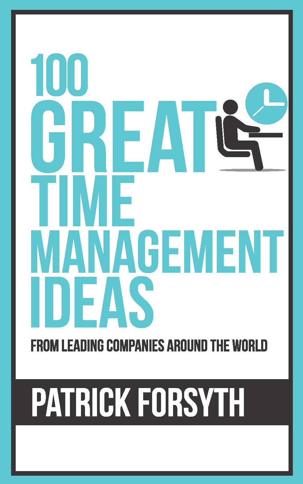 100 Great Time Management Ideas