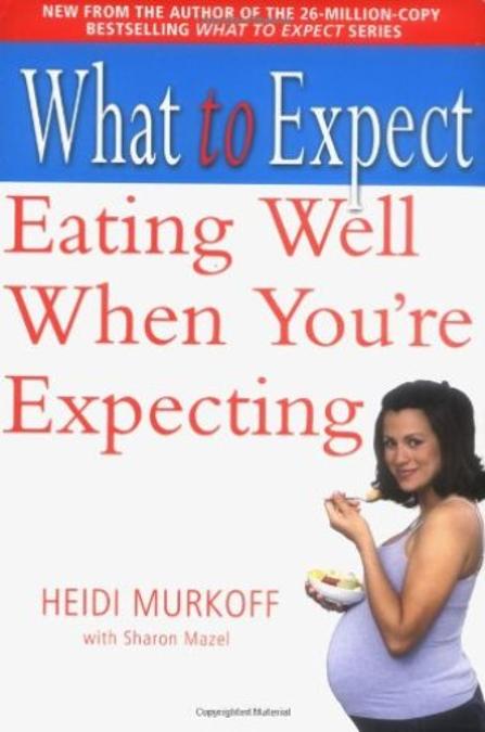 Have you been eating well. What to expect when you're expecting.